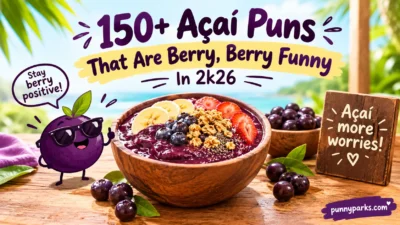 150+ Açaí Puns That Are Berry, Berry Funny In 2k26