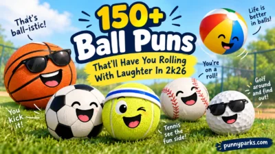 150+ Ball Puns That’ll Have You Rolling With Laughter In 2k26